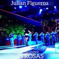 25 Rosas- Julian Figueroa
