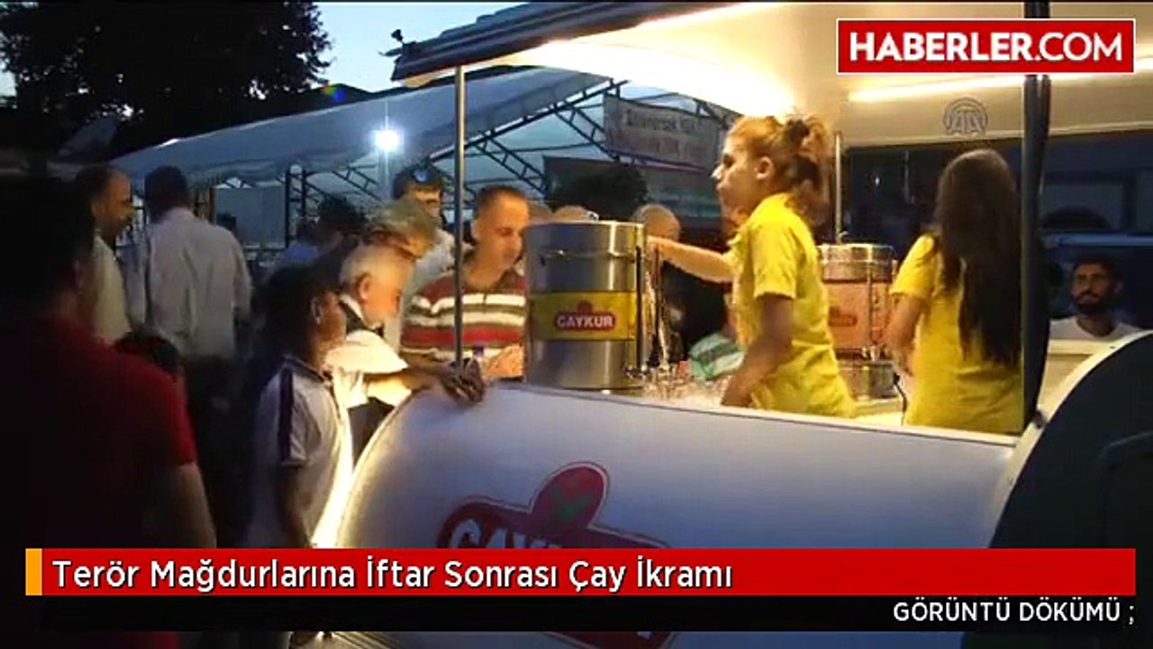 Terör Mağdurlarına İftar Sonrası Çay İkramı