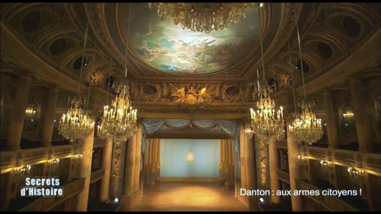 Secrets d'Histoire - Danton : aux armes citoyens ! - L'Opéra royal du château de Versailles