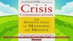 different   Crisis Communications The Definitive Guide to Managing the Message