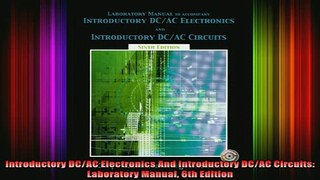 READ book  Introductory DCAC Electronics And Introductory DCAC Circuits Laboratory Manual 6th Full Free