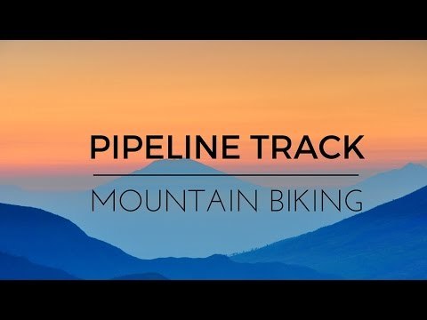 PART 1 | pipeline track mountain biking