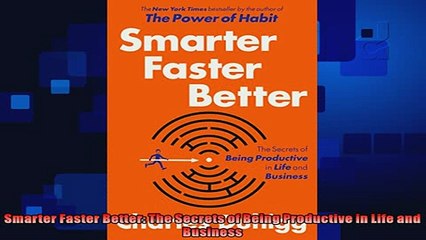 different   Smarter Faster Better The Secrets of Being Productive in Life and Business