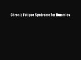 Download Chronic Fatigue Syndrome For Dummies PDF Online