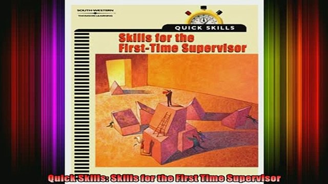 Free Full PDF Downlaod Quick Skills Skills for the First Time Supervisor Full Ebook Online Free
