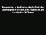 PDF Fundamentals of Machine Learning for Predictive Data Analytics: Algorithms Worked Examples