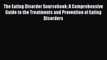 Read The Eating Disorder Sourcebook: A Comprehensive Guide to the Treatments and Prevention