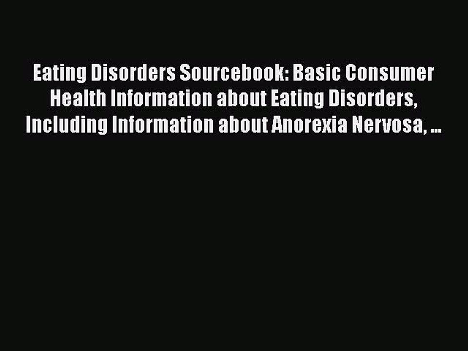 Read Eating Disorders Sourcebook: Basic Consumer Health Information about Eating Disorders