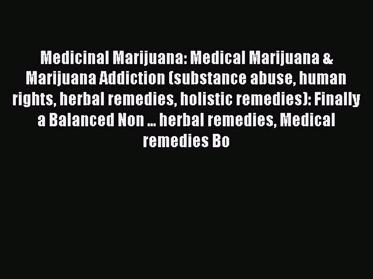 ⁣Read Medicinal Marijuana: Medical Marijuana & Marijuana Addiction (substance abuse human rights