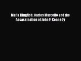 Download Mafia Kingfish: Carlos Marcello and the Assassination of John F. Kennedy PDF Online