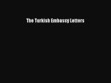 Read The Turkish Embassy Letters Ebook Free