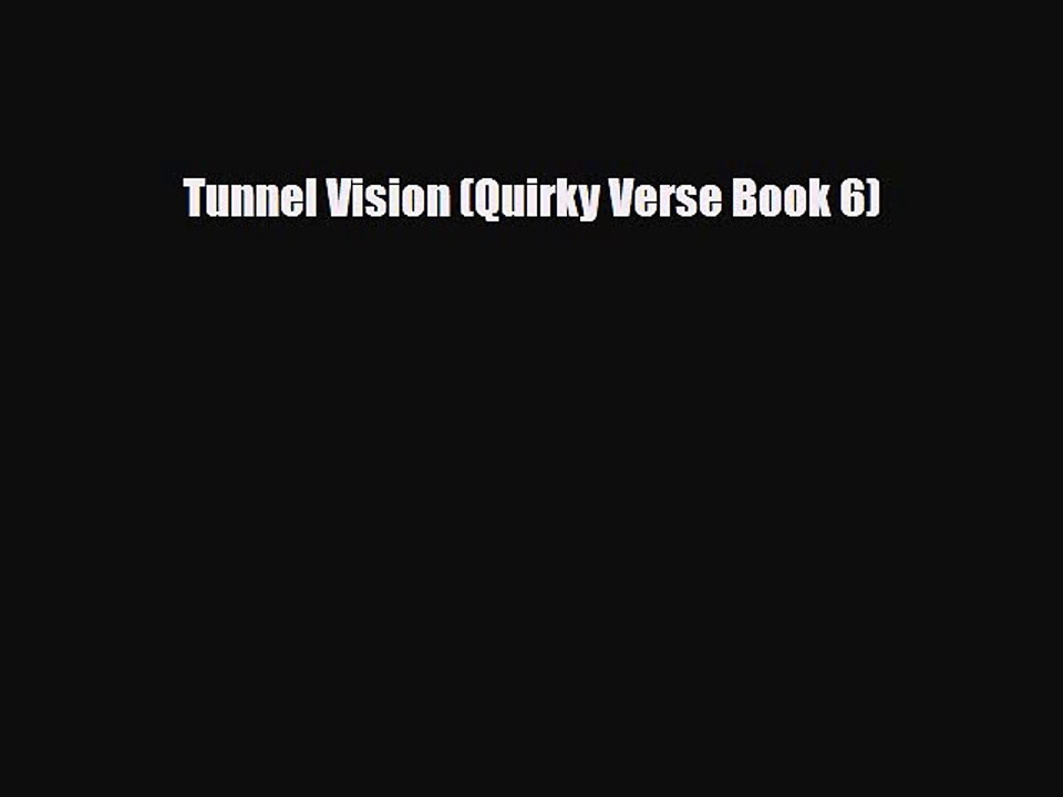 Read Books Tunnel Vision (Quirky Verse Book 6) ebook textbooks