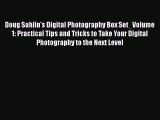 PDF Doug Sahlin's Digital Photography Box Set_Volume 1: Practical Tips and Tricks to Take Your