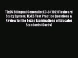 Read TExES Bilingual Generalist EC-6 (192) Flashcard Study System: TExES Test Practice Questions