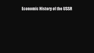 Read Economic History of the USSR Ebook Free