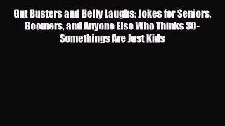 Download Books Gut Busters and Belly Laughs: Jokes for Seniors Boomers and Anyone Else Who