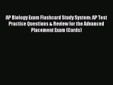 Read AP Biology Exam Flashcard Study System: AP Test Practice Questions & Review for the Advanced