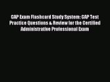 Read CAP Exam Flashcard Study System: CAP Test Practice Questions & Review for the Certified