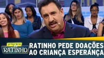 Ratinho pede doações para o Criança Esperança