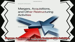 complete  Mergers Acquisitions and Other Restructuring Activities Seventh Edition