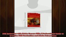 Enjoyed read  DVD Authoring with Adobe Encore DVD A Professional Guide to Creative DVD Production and