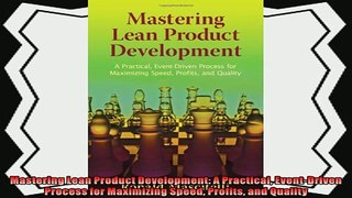 different   Mastering Lean Product Development A Practical EventDriven Process for Maximizing Speed