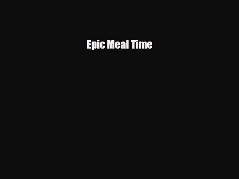Download Books Epic Meal Time Ebook PDF
