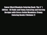 Read Books Swear Word Mandala Coloring Book: The S**t Edition - 40 Rude and Funny Swearing