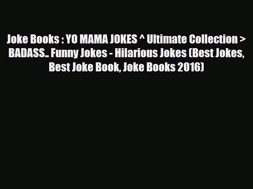 Download Books Joke Books : YO MAMA JOKES ^ Ultimate Collection > BADASS.. Funny Jokes - Hilarious