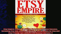 there is  Etsy Empire Proven Tactics for Your Etsy Business Success Including Etsy SEO Etsy Shop