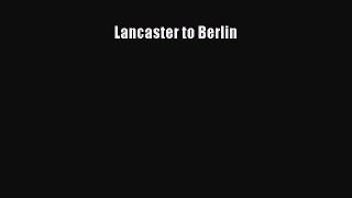 Download Lancaster to Berlin PDF Free