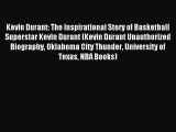 Read Kevin Durant: The Inspirational Story of Basketball Superstar Kevin Durant (Kevin Durant