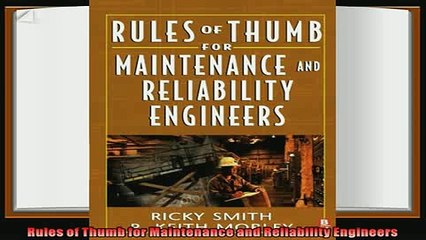 complete  Rules of Thumb for Maintenance and Reliability Engineers