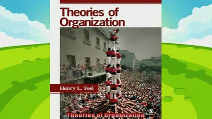 complete  Theories of Organization