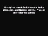 Read Obesity Sourcebook: Basic Consumer Health Information about Diseases and Other Problems