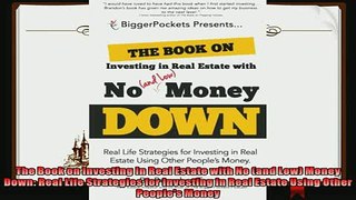 different   The Book on Investing In Real Estate with No and Low Money Down Real Life Strategies