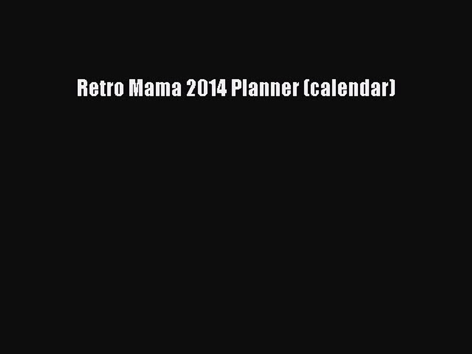Read Books Retro Mama 2014 Planner (calendar) ebook textbooks