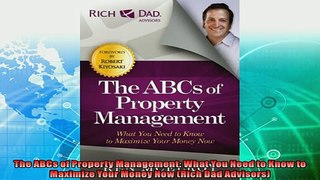 there is  The ABCs of Property Management What You Need to Know to Maximize Your Money Now Rich