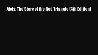 Download Alvis: The Story of the Red Triangle (4th Edition) Ebook Free