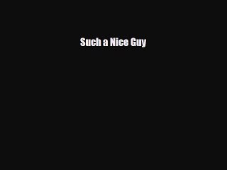 Read Books Such a Nice Guy E-Book Free