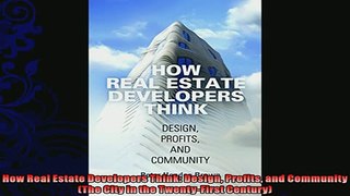 there is  How Real Estate Developers Think Design Profits and Community The City in the