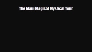 Read Books The Maui Magical Mystical Tour E-Book Free