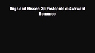 Read Books Hugs and Misses: 30 Postcards of Awkward Romance ebook textbooks