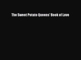 Read Books The Sweet Potato Queens' Book of Love ebook textbooks