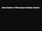 [PDF] Oxford Studies in Philosophy of Religion Volume 7 [Download] Online