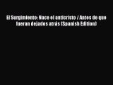 [PDF] El Surgimiento: Nace el anticristo / Antes de que fueran dejados atrÃ¡s (Spanish Edition)