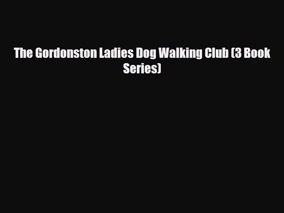 Read Books The Gordonston Ladies Dog Walking Club (3 Book Series) ebook textbooks