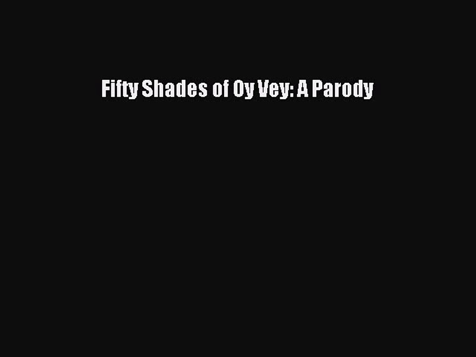 Download Books Fifty Shades of Oy Vey: A Parody ebook textbooks