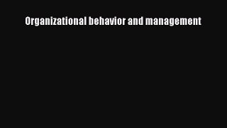 Read Organizational behavior and management Ebook Free