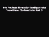 Download Books Cold Feet Fever: A Romantic Crime Mystery with Tons of Humor (The Fever Series